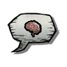 Woven - Common Sanity Brain Emoticon It'd be insane not to use this brain emoticon in chat. Type :sanity: in chat to use this emoticon.