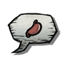 Common Hungry Stomach Emoticon Let your friends in chat know you're feeling a bit peckish. Type :hunger: in chat to use this emoticon.