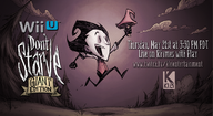 Wilson in a poster announcing the release of Don't Starve: Giant Edition on the Wii U.